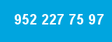 952 227 75 97 952 227 75 97